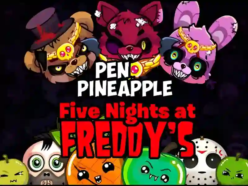 Cluiche Pen Pineapple Five At Freddys Night ar líne