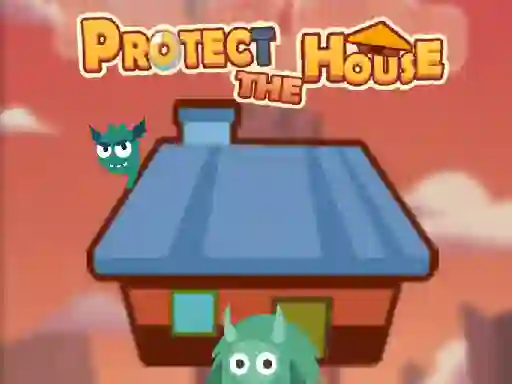 Cluiche Protect The House ar líne