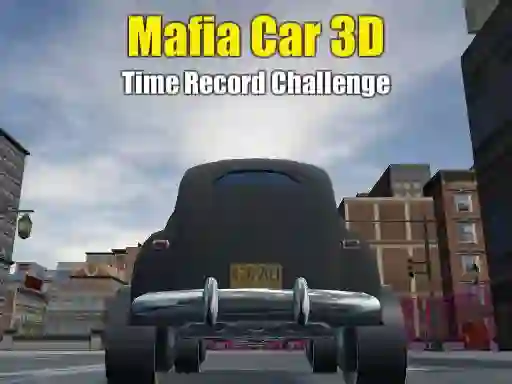 Cluiche Mafia Car 3d Time Record Challenge ar líne