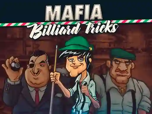 Cluiche Mafia billiard tricks ar líne