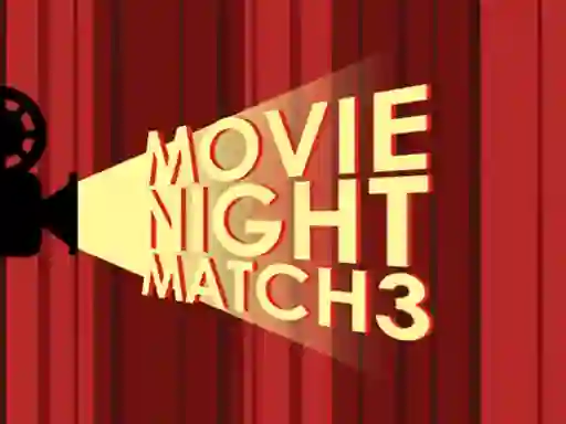 Cluiche Movie Night Match 3 ar líne