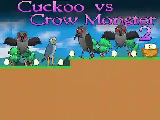 Cluiche Cuckoo vs Crow Monster 2 ar líne