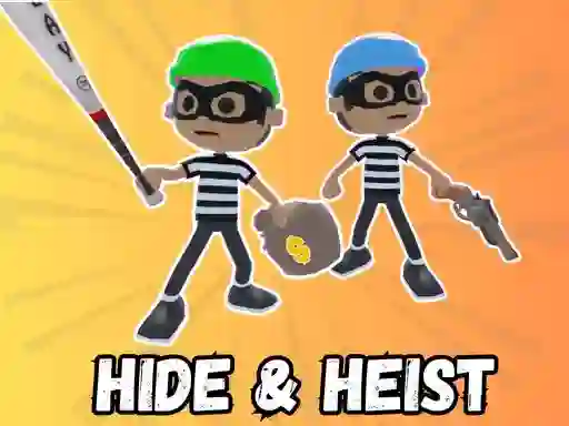 Cluiche Hide & Heist ar líne