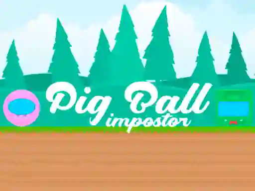 Cluiche Pig Ball Impostor ar líne