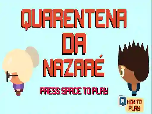 Cluiche Nazare Quarantine ar líne