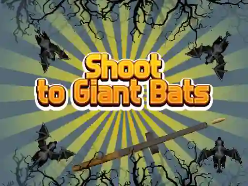 Cluiche Shoot To Giant Bats ar líne