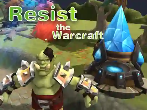 Cluiche Resist The Warcraft ar líne
