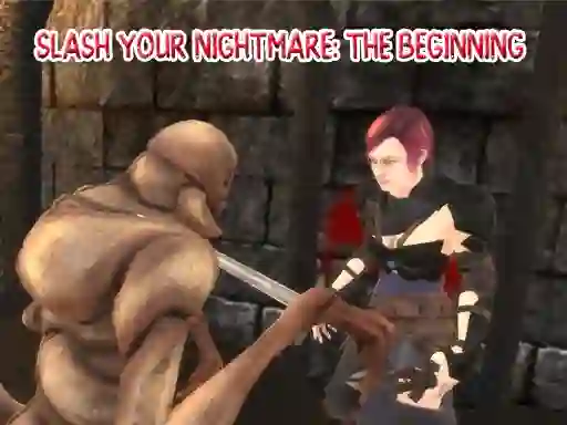 Cluiche Slash Your Nightmare: The Beginning ar líne