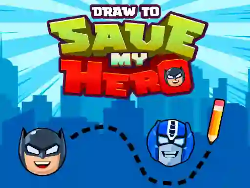 Cluiche Draw to Save my Hero ar líne