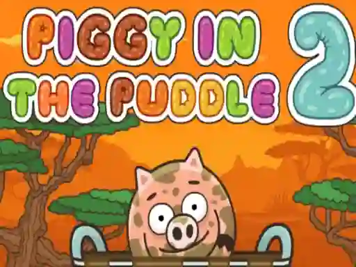 Cluiche Piggy in the Puddle 2 ar líne