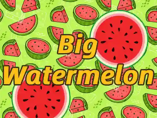 Cluiche BigWatermelon ar líne