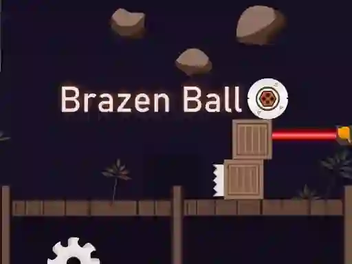 Cluiche Brazen Ball ar líne