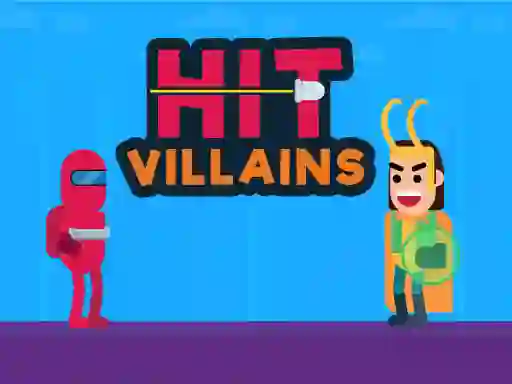 Cluiche Hit Villains ar líne