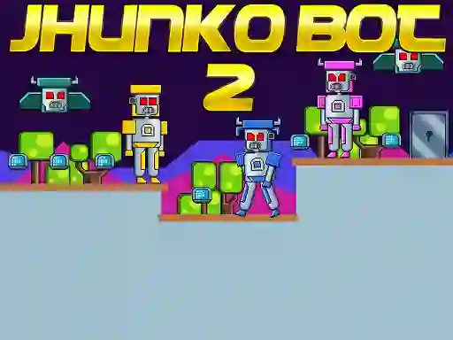 Cluiche Jhunko Bot 2 ar líne