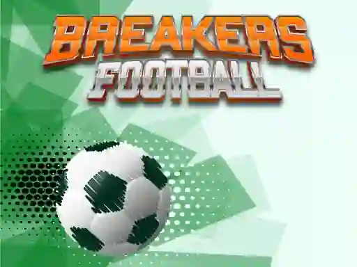 Cluiche Breakers Football ar líne