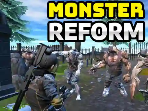 Cluiche Monster Reform ar líne