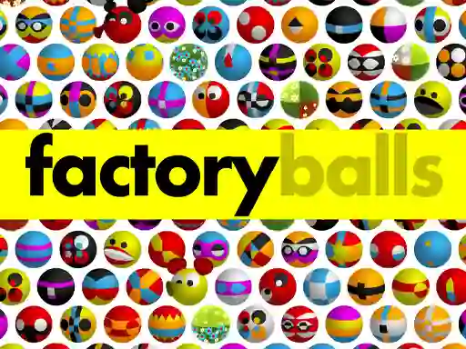 Cluiche Factory Balls Forever ar líne