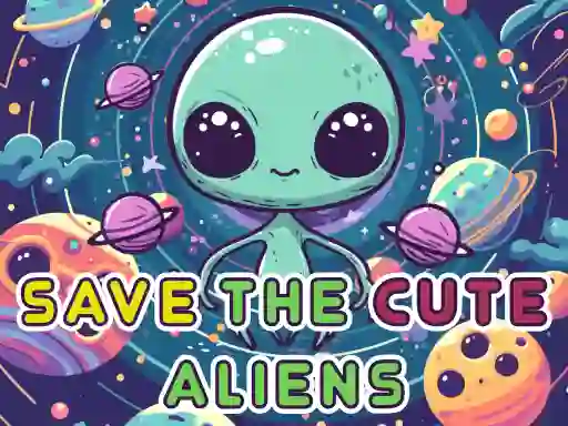 Cluiche Save The Cute Aliens ar líne
