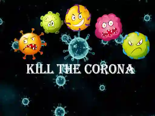 Cluiche Kill The Corona ar líne