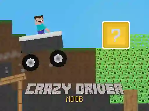 Cluiche Crazy Driver Noob ar líne