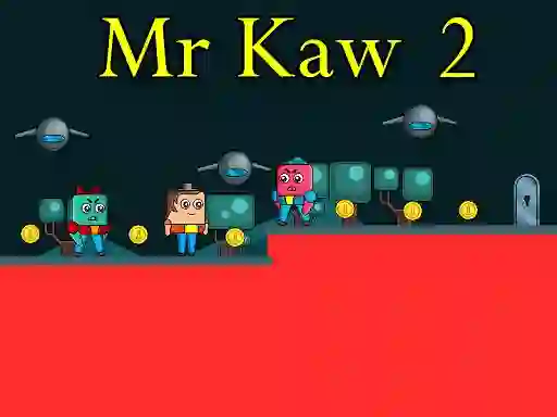 Cluiche Mr Kaw 2 ar líne