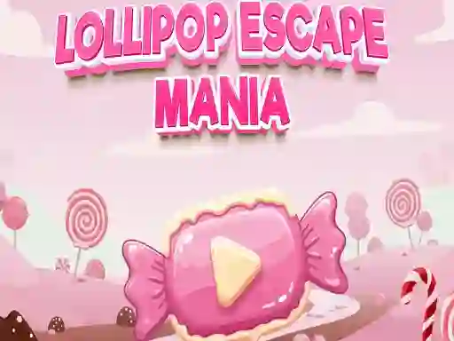 Cluiche Lollipop Escape Mania ar líne