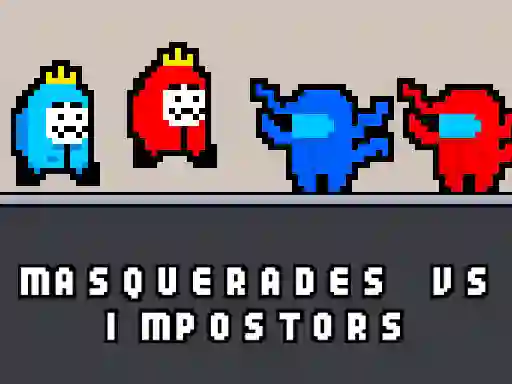 Cluiche Masquerades vs impostors ar líne