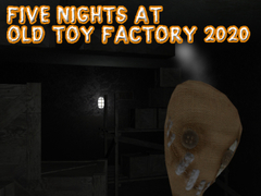 Cluiche Cúig Oícheanta ag Old Toy Factory 2020  ar líne