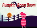 Cluiche Boom Boom Pumpkin  ar líne