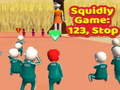 Cluiche Cluiche Squidly: 123, Stop  ar líne