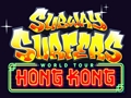 Cluiche Turas Domhanda Subway Surfers Hong Cong  ar líne