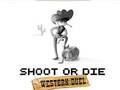Cluiche Shoot nó Die Western duel  ar líne