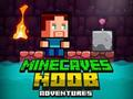 Cluiche Cluiche Minecaves Noob Eachtraíochta  ar líne