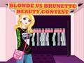 Cluiche Comórtas áilleachta blonde vs brunette  ar líne