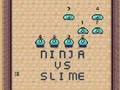 Cluiche Cluiche Ninja vs Slime  ar líne