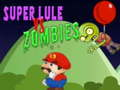 Cluiche Cluiche super Lali vs zombies  ar líne