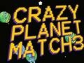 Cluiche Cluiche Crazy Planet Match 3 ar líne  ar líne