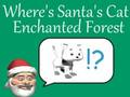 Cluiche Cá bhfuil cat Santa san fhoraois dhraíochtúil  ar líne