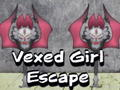 Cluiche Cluiche Líne Escape Cailín Vexed  ar líne