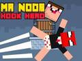 Cluiche An tUasal Noob Laoch Hook  ar líne