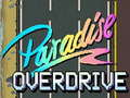 Cluiche Cluiche Paradise Overdrive  ar líne