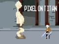 Cluiche Pixel ar Tíotán  ar líne