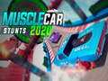 Cluiche Stunts Musclecar 2020  ar líne