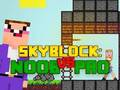 Cluiche Cluiche Noob vs Pro Skyblock  ar líne