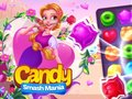 Cluiche Cluiche Candy Smash Mania  ar líne