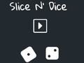 Cluiche Slice N'Dice  ar líne