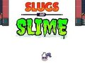 Cluiche Drúchtíní & Slime  ar líne