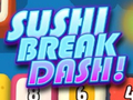 Cluiche Cluiche Líne Sushi Break Dash  ar líne