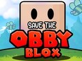 Cluiche Sábháil an Obby Blox  ar líne
