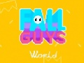 Cluiche Cluiche Fall Guys World  ar líne